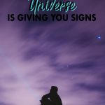How do you know when you’re getting signs from the universe? How do you know if the universe is communicating with you? The universe is most likely already showing you signs, you just have to know what to look out for. Click to find out 5 simple ways to know if the universe is already sending you signs!