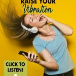 Raise your vibration and you'll take control your life. The best part? Raising your vibe is so simple. Click to listen to this podcast episode that covers the most basic ways to raise your frequency in just seconds.