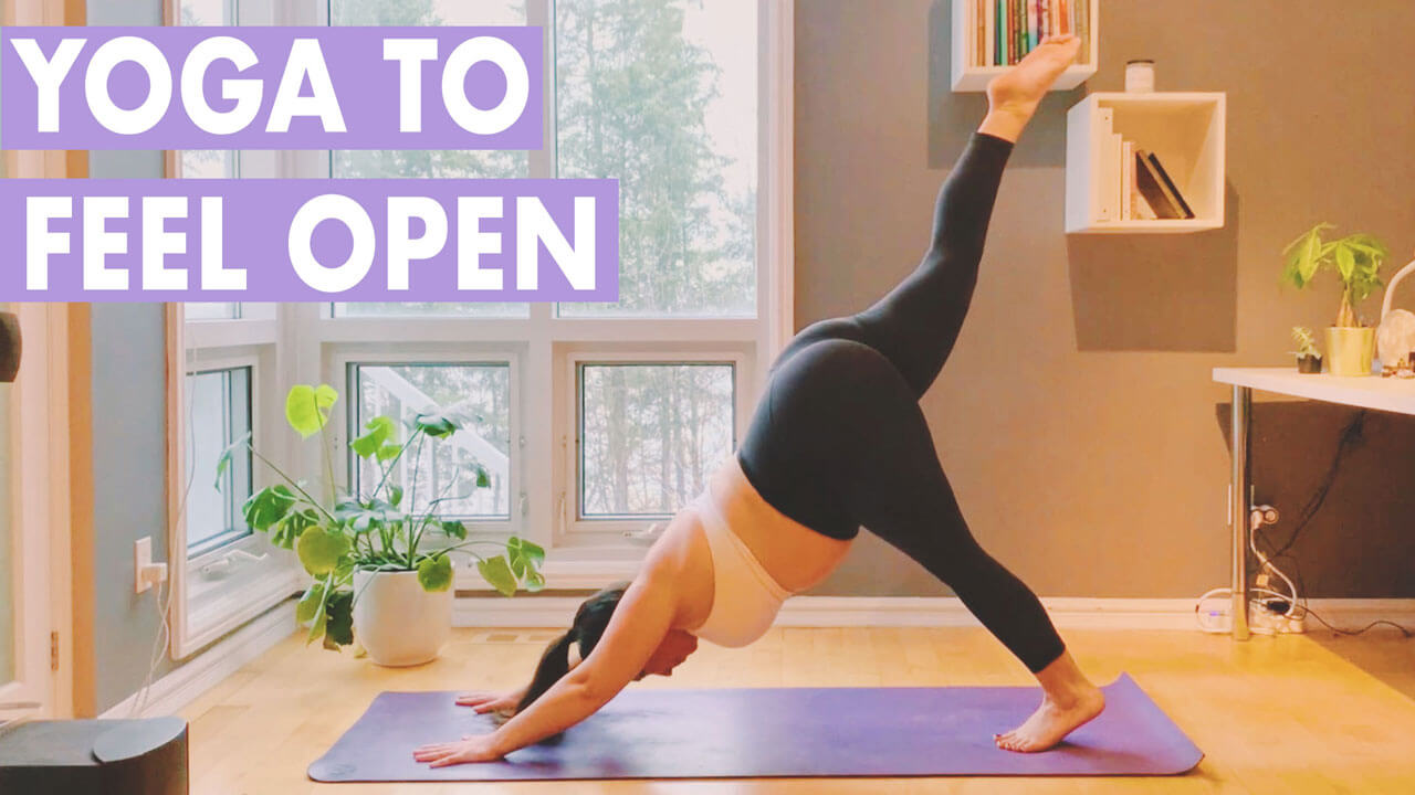 Yoga to Feel Open Flow: Yoga to Open Hips, Body & Mind