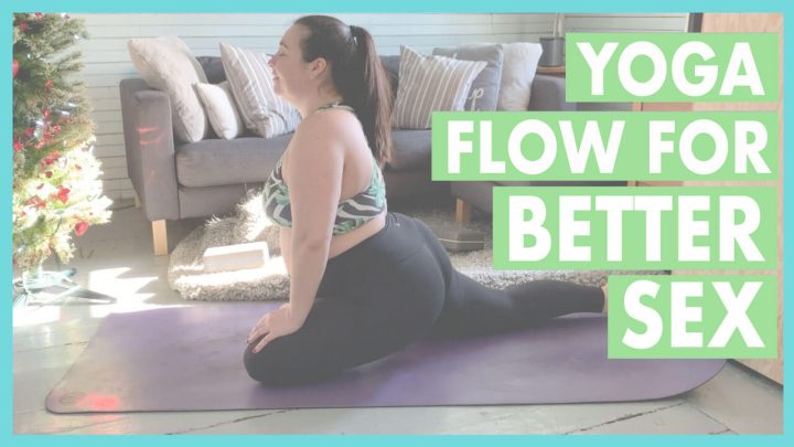Yoga for Better Sex: 30 Minute Flow