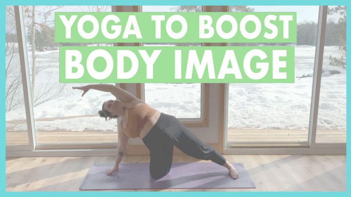 Body Image Yoga: 16-Minute Flow to Boost Body Image