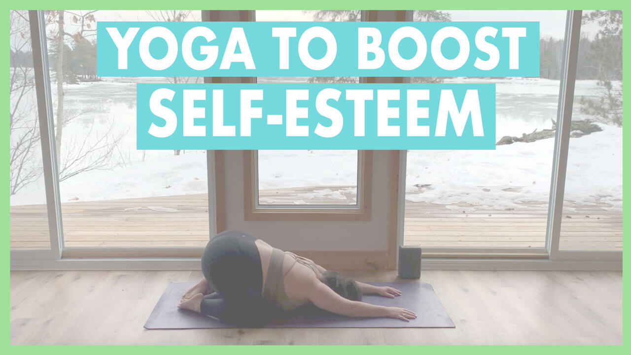 Yoga for Self-Esteem: 30-Minute Confidence Building Flow