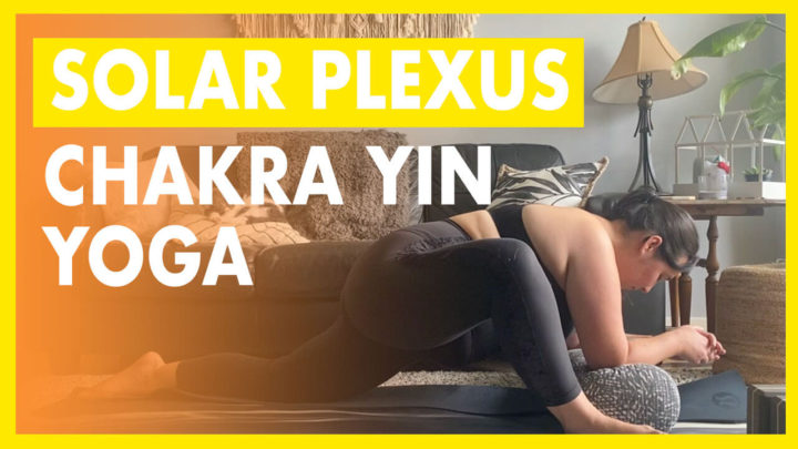 Yoga for Solar Plexus: Yin Poses & Chakra Sequence